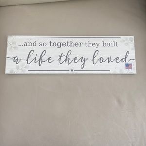 NWT sign … and so together they built a life they loved ❤️ stand peg made in usa